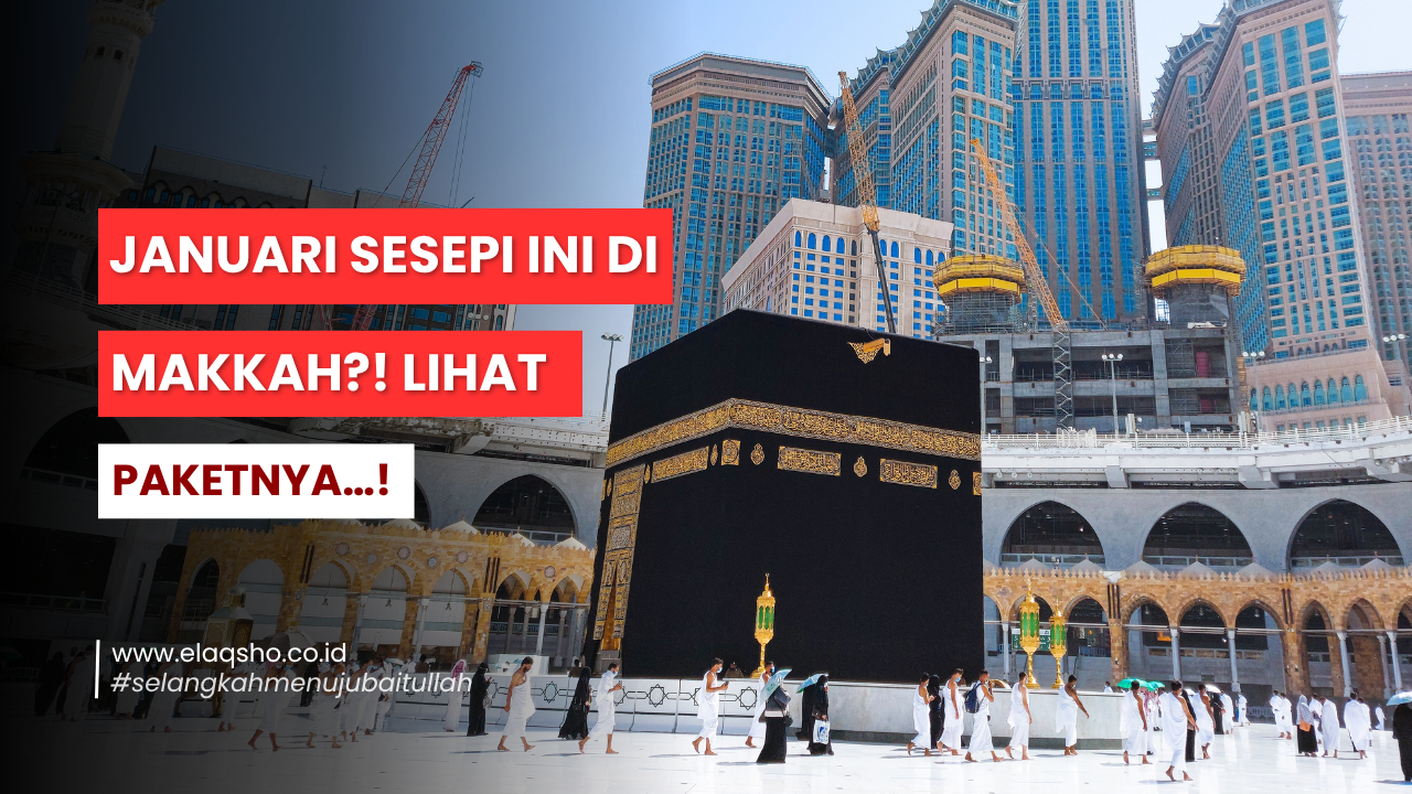 Umroh Sejuk di Awal Tahun: Review Lengkap Paket Umroh Januari Plus Thaif 2025